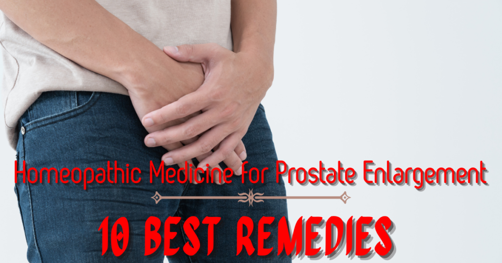 Homeopathic Medicine for Prostate Enlargement